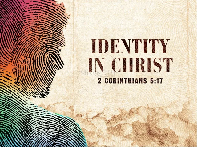 Knowing your Identity in Christ 