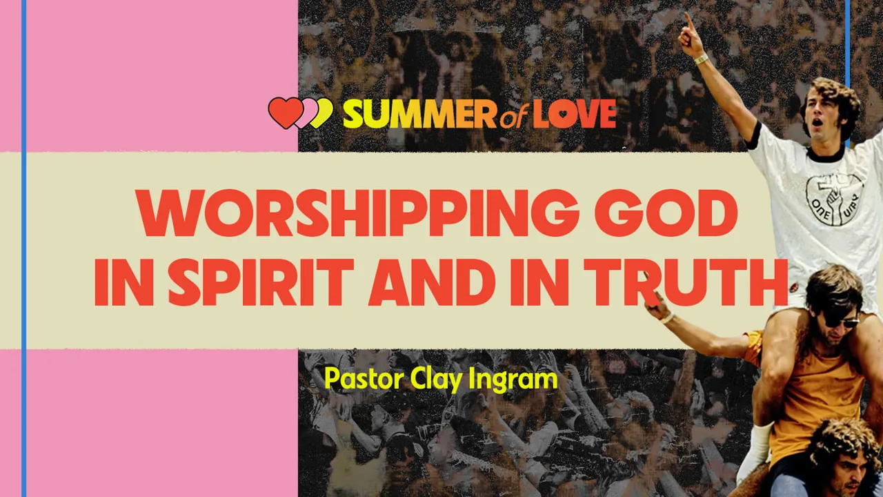 Worshipping God in Spirit and in Truth