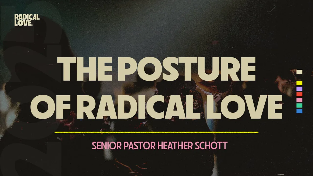 The Posture of Radical Love
