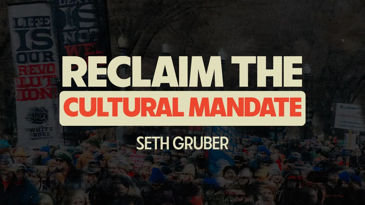 Reclaim the Cultural Mandate