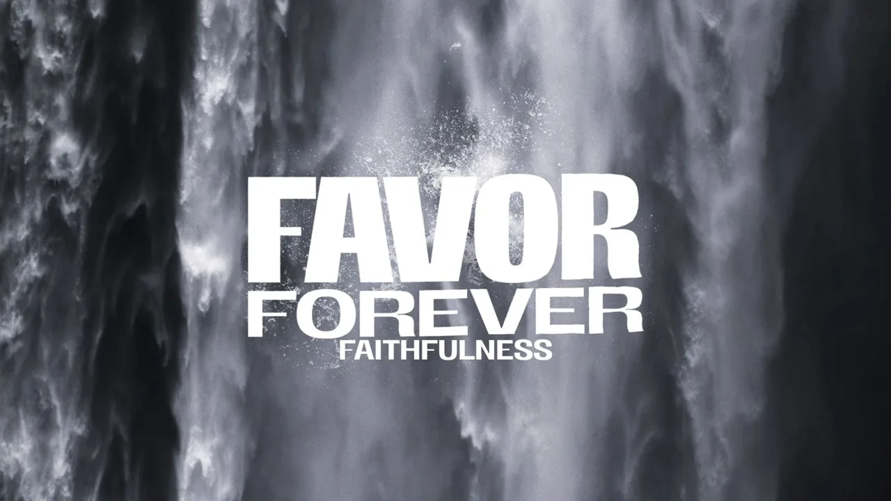Favor Forever: Faithfulness Pleases the Lord