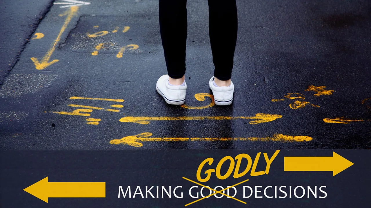 MAKING GODLY DECISIONS #1 - Good Just Isn't Good Enough