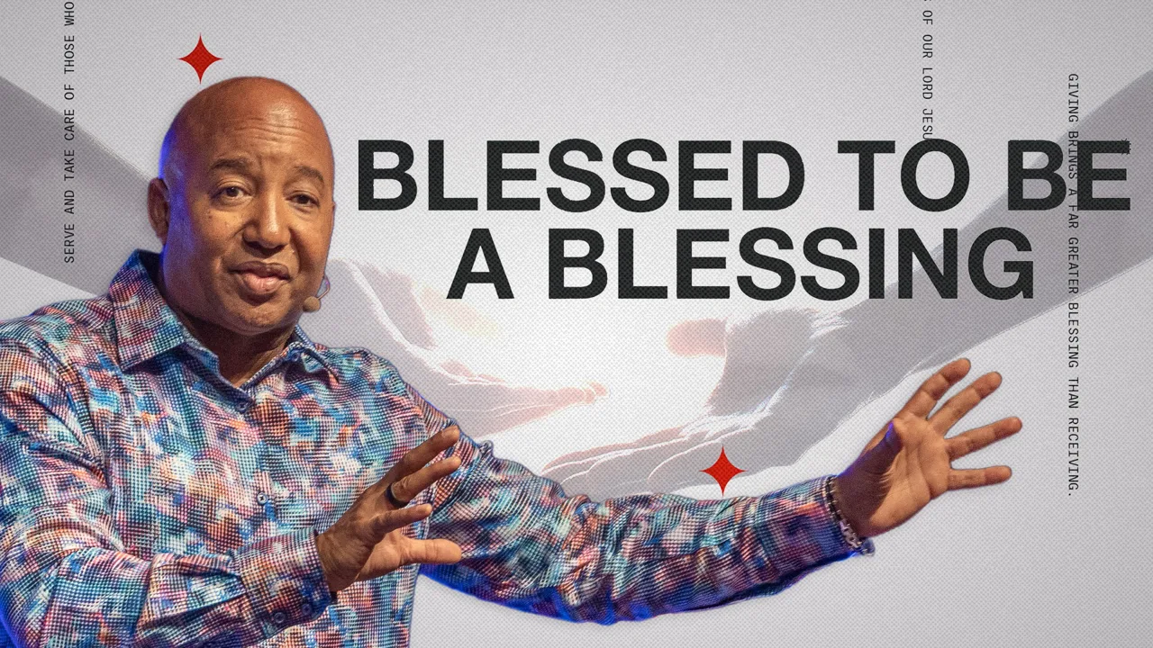 Blessed to Be a Blessing